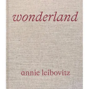 Annie Leibovitz: Wonderland