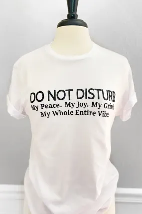 Do Not Disturb My Peace T-Shirt